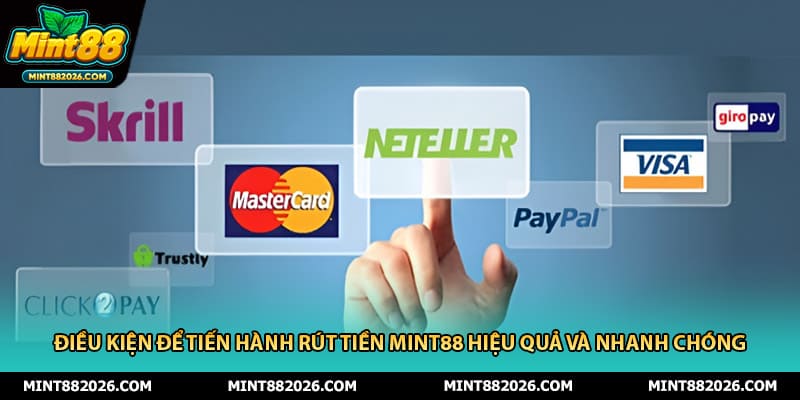 Điều kiện để tiến hành rút tiền mint88 hiệu quả và nhanh chóng