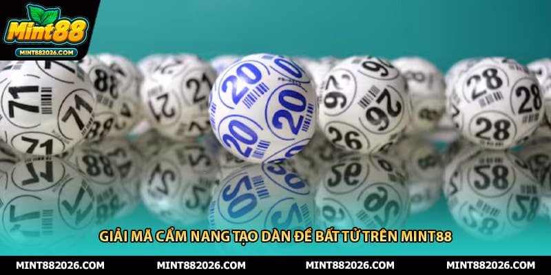 Giải mã cẩm nang tạo dàn đề bất tử trên mint88