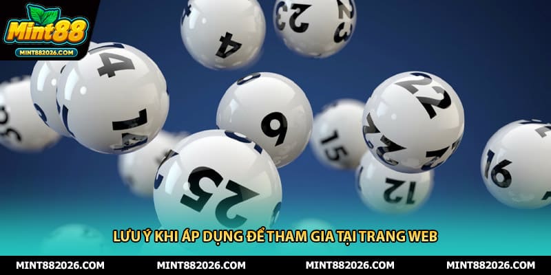 Lưu ý khi áp dụng để tham gia tại trang web