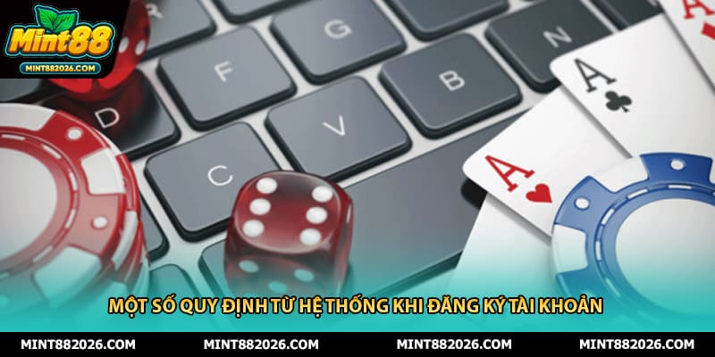 Một số quy định từ hệ thống khi đăng ký tài khoản 