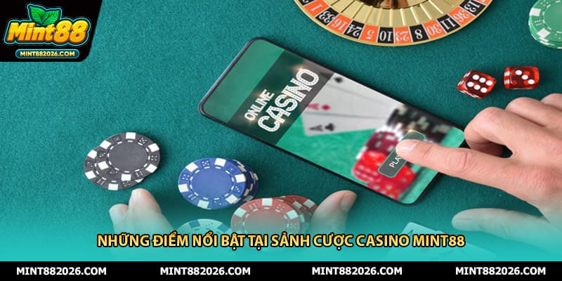 Những điểm nổi bật tại sảnh cược casino mint88