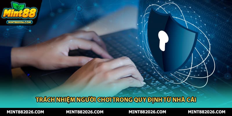Trách nhiệm người chơi trong quy định từ nhà cái